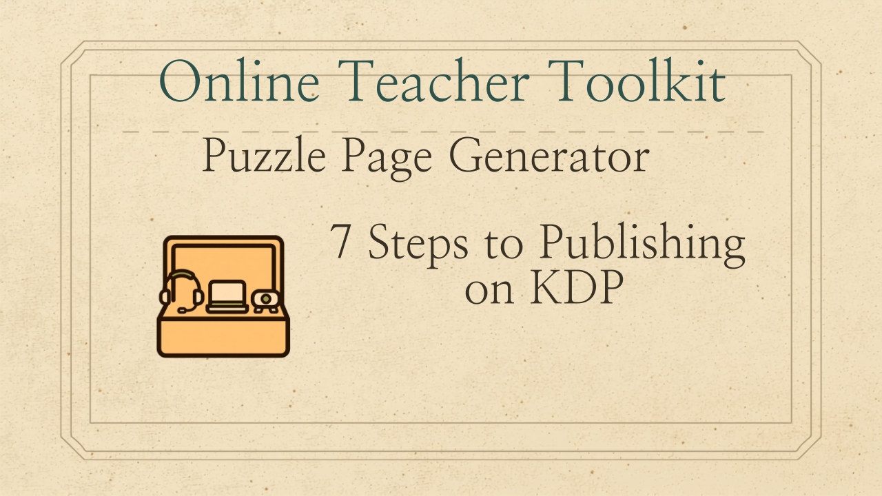 Seven steps to publish on Amazon KDP: How to generate your own puzzles - sudoku and Word searches.